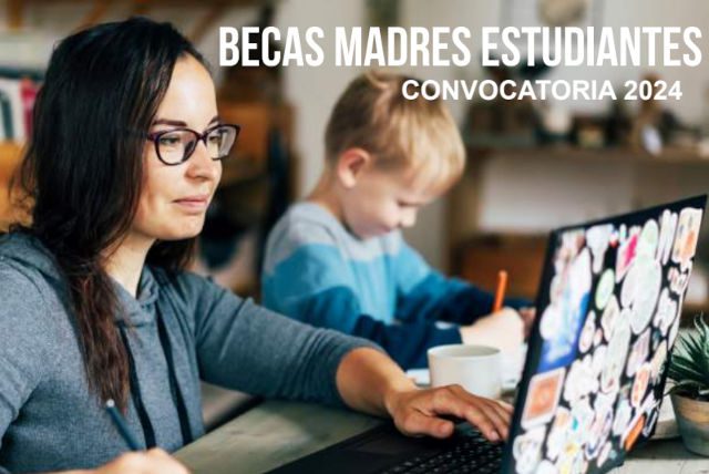 Convocatoria de becas para madres estudiantes. Curso 2024-2025